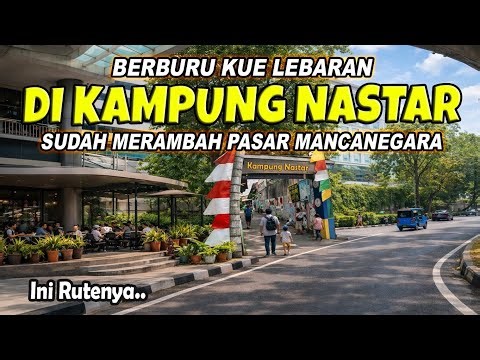 BERBURU KUE LEBARAN, CEMILAN DAN KUE KERING DI KAMPUNG NASTAR KOTA TANGERANG BANTEN