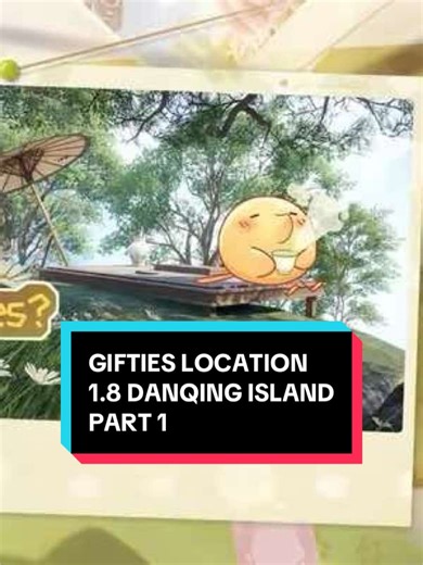 Gifties Location on Danqing Island - Infinity Nikki