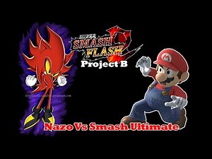 SSF2 Project B Patch 9: Nazo Vs Smash Ultimate