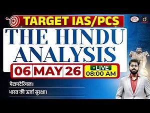 The Hindu Newspaper Analysis | 06 May 2026 | Current Affairs for UPSC CSE 2026 | Drishti IAS