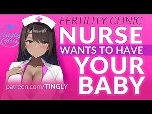 ASMR Nurse Wants Your Baby Roleplay (Breeding) (Pregnancy) (Ready to Be a Mommy)
