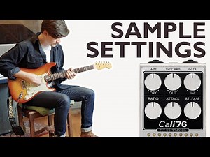 Cali76 FET Compressor: Sample Settings (w/ Jack Griffiths)
