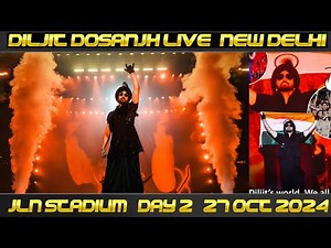 Diljit Dosanjh Live | New Delhi | JLN Stadium | 27-10-24 | Dil-Luminati Tour 2024