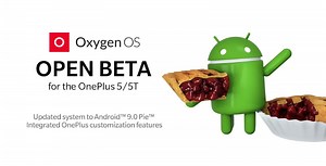OnePlus 5, 5T Android Pie-Based OxygenOS Open Beta Update Released