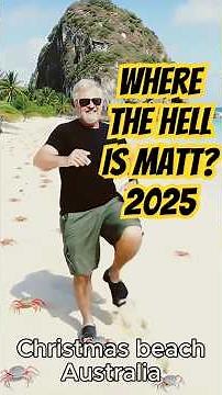 where the hell is matt? 2025