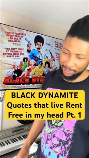 BLACK DYNAMITE Quotes that live Rent Free in my head Pt. 1