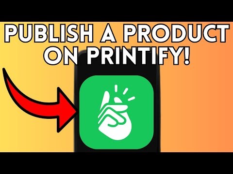 NEW! How To Publish A Product On Printify (Full Guide) 2025