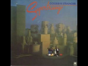 SUPERTRAMP - Goodbye stranger Lyrics