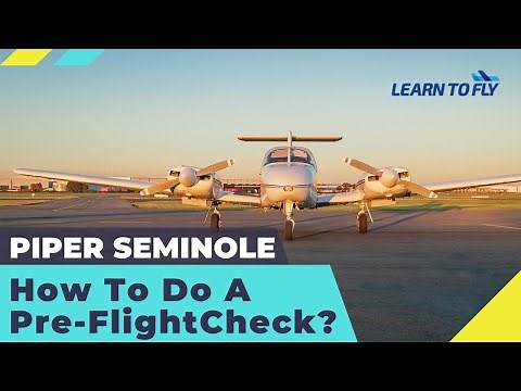 Step by Step Guide to Pre-Flight Checking the Twin-Engine Piper #Seminole #PA44 #LearnToFly