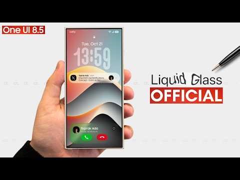 Samsung One UI 8.5 - Official Liquid Glass!