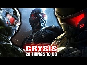 CRYSIS: 20 THINGS TO DO IN GAME - CRYSIS REMASTERED