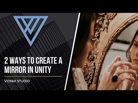 2 Ways to make a mirror in Unity