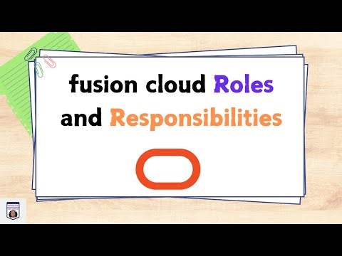 oracle Fusion Cloud Roles and Responsibilities
