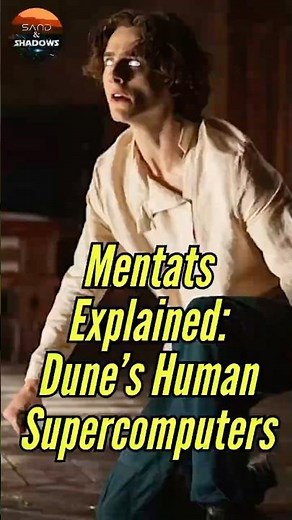 Who Are Mentats? Dune’s Most Dangerous Minds Explained