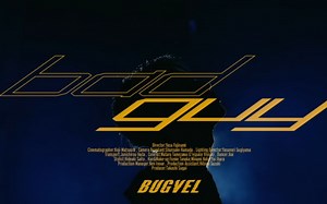 | 日本男团 | BUGVEL | bad guy | 首张单曲 | MV |