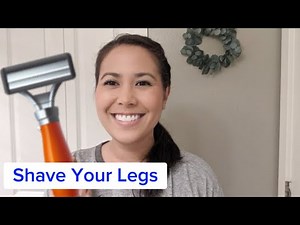 How to Shave your Legs