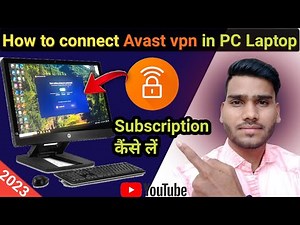 how to connect Avast secureline vpn in pc laptop||2023|| vpn me subscription kaise lete Hain | 🛑🛑