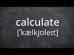 CALCULATE Pronunciation in American English