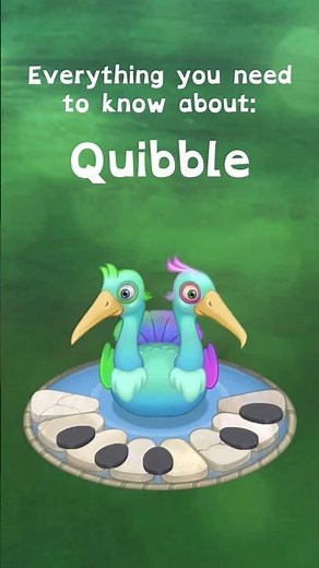 Everything about Quibble! #msm #mysingingmonsters