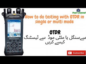 How to use of OTDR fiber testing | OTDR testing training#pearlchannel