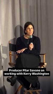 Producer Pilar Savone on Working with Kerry Washington