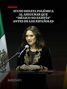 La presidenta de la Comunidad de Madrid, Isabel Díaz Ayuso, desató una nueva polémica tras asegurar durante un pleno en la Asamblea de Madrid que “México no existió” antes de la llegada de España y acusar a la izquierda española y mexicana de “retorcer la Historia”. Las declaraciones ocurrieron mientras defendía su reciente viaje a México, el cual terminó antes de lo previsto luego de denunciar un supuesto “boicot” por parte del gobierno mexicano y del presidente español, Pedro Sánchez. Ayuso in
