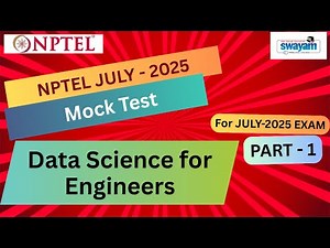 🔥Mock Test Part 1 | Data Science for Engineers NPTEL | July 2025 Exam