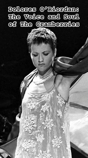 Dolores O’Riordan: The Voice and Soul of The Cranberries