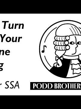 The Turn Off Your Phone Song (SA or SSA Choir) - Arranged by Adam and Matt Podd