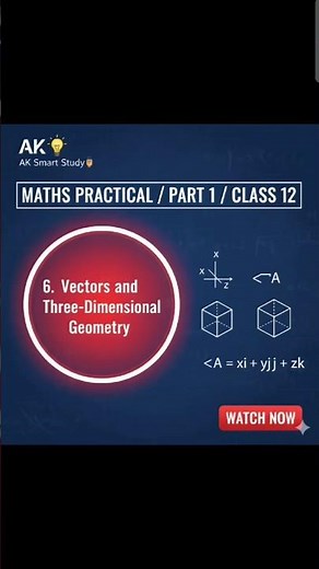 Class 12th Maths Practical Notebook 6. Vectors and Three Dimensional Geometry.