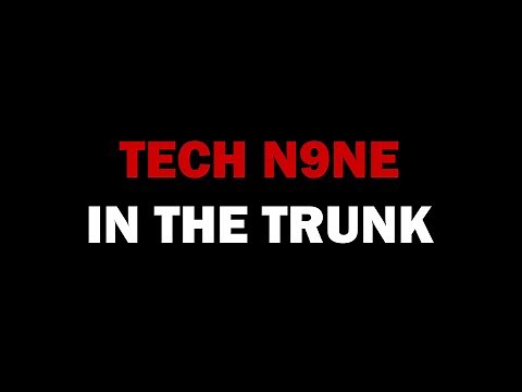 Tech N9ne - In The Trunk (Lyrics)