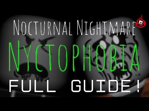 Nocturnal Nightmare || Nyctophobia Full Guide!