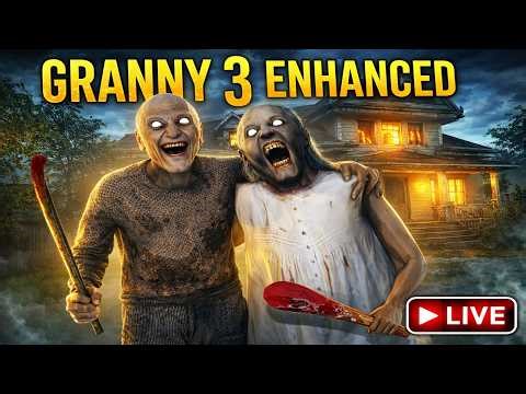GRANNY 3 ENHANCED 🔴 LIVE | Full Horror Gameplay! #Granny3Enhanced #Granny3 #GrannyGame#HorrorGaming