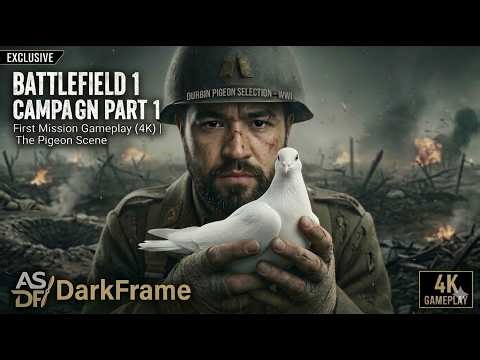 Battlefield 1 Campaign Part 1 | First Mission Gameplay (4K) | The Pigeon Scene