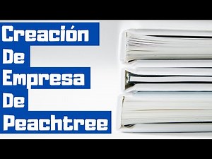 Creación de Empresa en Sage (Antiguo Peachtree)