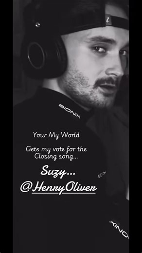 Your My World … Gets my vote for the closing song @Henry Oliver