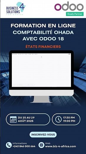Formation Comptabilité OHADA avec Odoo 18 Session Août 2025 - Générez vos états financiers Odoo