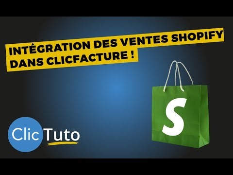 Faire vos factures Shopify dans ClicFacture