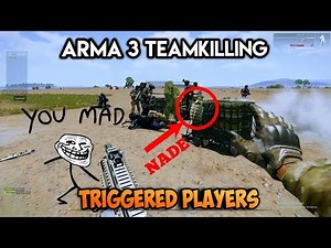 ARMA 3 TEAMKILLING Pt. 2, TRIGGERED PLAYERS || FUNNY ARMA 3 FAIL COMPILATION