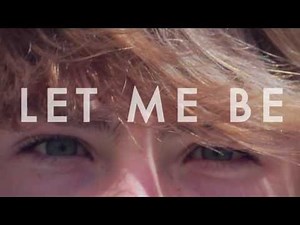 Let Me Be | Anti-Bullying Campaign (HD)