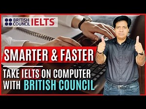 Smarter & Faster: Take IELTS on Computer with British Council