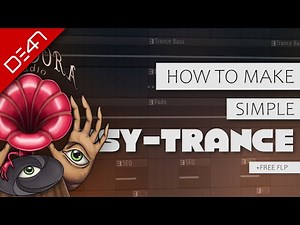 How To Make Simple Psy Trance - FL Studio Tutorial (+FREE FLP)