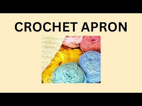 Crochet Apron Part 1/4