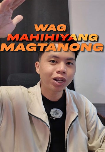 Wag mahihiyang magtanong #selfimprovement #youngentrepreneur #motivation #fyp