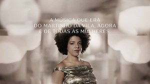 Na voz da Maíra Freitas, a música mais famosa do seu pai - o Martinho da Vila - se transformou em uma homenagem a todas as diversas e possíveis belezas, e agora é de todas as #MULHERES. | Maquiagem Natura