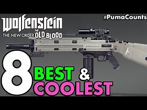 Top 8 Best Gun and Weapons Upgrades from Wolfenstein: The New Order/The Old Blood #PumaCounts