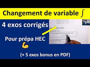 Change of variables integrals: solved exercises for HEC preparatory classes