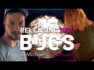 Releasing 1000 Bugs in Michael's Bedroom!