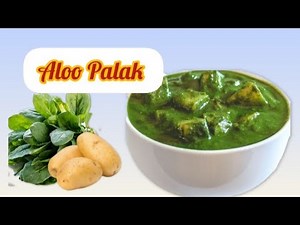 Easy and Healthy Aloo Palak // Potato and Spinach Curry Recipe