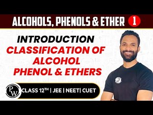 Alcohols, Phenols & Ethers 01 | Introduction & Classification | Pure English | 12th JEE/NEET/CUET